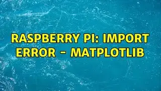 Raspberry Pi: import error - matplotlib