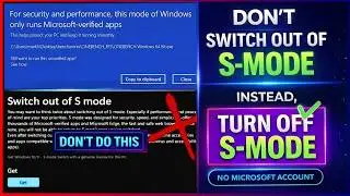 NEW: Turn off S Mode, No Microsoft Account, How to Disable S Mode, How to Deactivate S-Mode | S Mode
