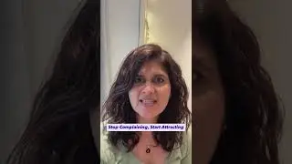 How Constant Complaining is Keeping You Away From Manifesting Abundance and Relationships