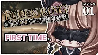 《 🔴 ELDEN RING: DLC 》Villainess VTuber plays &ldquo;Shadows of the Erdtree&rdquo; for the first time┊ Part 1