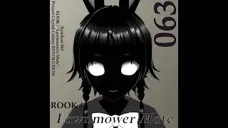 ROOK / Lawnmower Mate [Project Crystal Colony REVOLUTION]