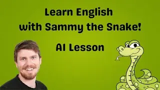 Learn English with Sammy the Snake! A1 Lesson.