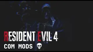 RESIDENT EVIL 4 DUBLADO com MODS - AGORA FICOU SINISTRO 😱 | #2