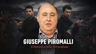 GIUSEPPE PIROMALLI - Il Patriarca della &rsquo;Ndrangheta