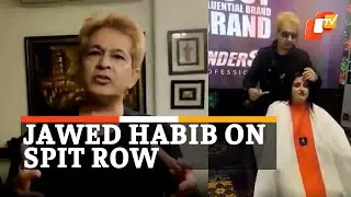 FIR Against Jawed Habib For Spitting On Woman's Hair; Hairstylist Responds   | OTV News