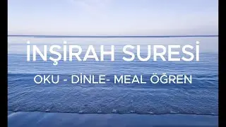 INŞİRAH SURESİ Oku - Dinle - Meal &Ouml;ğren #dua #sureler #kuranıkerim #kuranıkerimoku