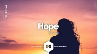 No Copyright Music Chill By extenz - Hope | Tropical House | Chill Music | Chill Vibes | Chilling