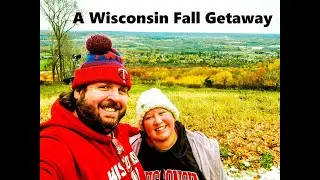 A Wisconsin Fall Getaway (Granite Peak and Helene's Hilltop Orchard)