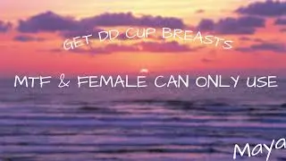Get DD cup breasts subliminal ( Forced, for MTF & Female )