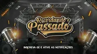 Forr&oacute; Antigo - Segredo ♫ - Recordando o Passado