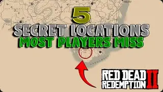 5 SECRET Early Game Locations in RDR2 Most Players Miss !