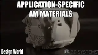 3D Systems on application-specific AM materials at RAPID+TCT