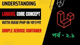 Building Basic Service Container | Laravel Advanced concept  in Raw PHP in Bangla | Part - 2.1