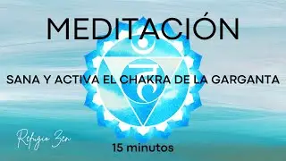 SANACI&Oacute;N Y ACTIVACI&Oacute;N DEL CHAKRA DE LA GARGANTA 15 minutos meditaci&oacute;n guiada