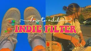 HOW TO ADD A INDIE FILTER TO PHOTOS AND VIDEOS | [ios + android]
