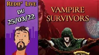 [FR] Vampire Survivors - Redif' live du 25/03/22