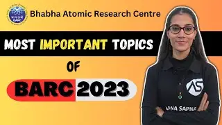 Most Important Topics of BARC EXAM 2023 | #apnasapnajrf
