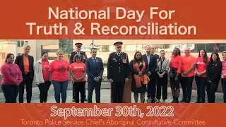 National Day For Truth & Reconciliation | Chief James Ramer, Toronto Police HQ | September 30, 2022