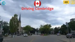 Driving Cambridge Downtown Tour 4K HDR | Virtual Driving Tour Cambridge Downtown Canada