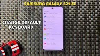 How To Change Default Keyboard Samsung Galaxy S24 FE