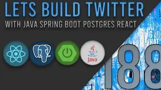 Lets Build Twitter From the Ground Up: Episode 188 || Java, Spring Boot, PostgreSQL and React