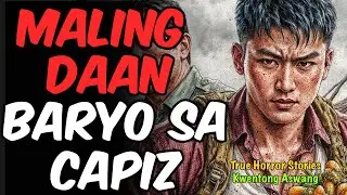 MALING DAAN SA BARYO SA CAPIZ REVEALED ANG TUNAY NA SEKRETO