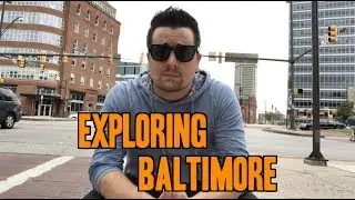 Exploring Baltimore
