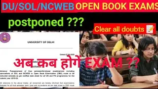 DU/SOL/NCWEB Open Book exams POSTPONED ??