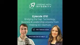 Ep.212: Bridging the Gap; Technology, Business & Leadership Lessons from Helping 65+ Startups, wi...