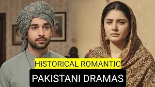 Top 9 Historical Romantic Pakistani Dramas