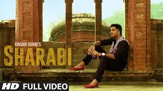 Sharabi Full Video Song | Gagan Sidhu | Kuwar Virk | Latest Punjabi Song 2016