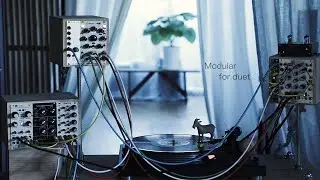 Modular for duet / Eurorack + Vinyl Piano Loop Ambient / Ensemble Oscillator Plaits MATHS 921VCO