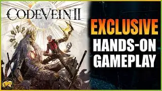 I Got to play Code Vein 2 EARLY - These are my thoughts
