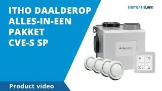 Productvideo - Itho Daalderop CVE-S SP alles-in-&eacute;&eacute;n pakket | Ventilatieland.nl