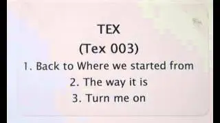 Tex - The Way It Is
