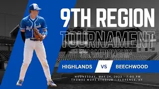 2023 KHSAA Varsity Baseball 9th Region Championship: Highlands HS vs. Beechwood HS (5/24/2023)