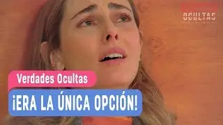 Verdades Ocultas - ¡Era la única opción! - Agustina y Rocío / Capítulo 251