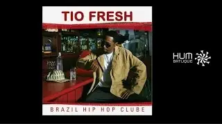 Tio Fresh Ft. Rappin Hood - Samba Rap Dubom