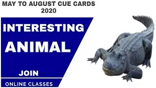 May to August cue cards 2020 | ielts india by Arun Vashisht | cue card interesting Animal by Arun