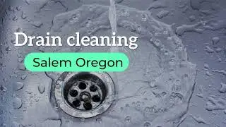 Drain cleaning Salem Oregon | Plumber in Salem 📞 815) 290-9652