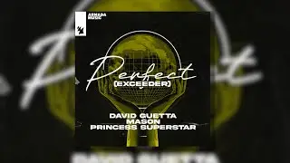 David Guetta & Mason vs Princess Superstar - Perfect (Exceeder)