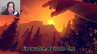 Firewatch: Episode 1 | Cozy Gameplay