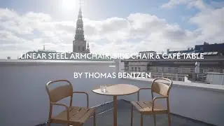 Designer Thomas Bentzen discusses the Muuto Linear Steel Series of Outdoor Furniture