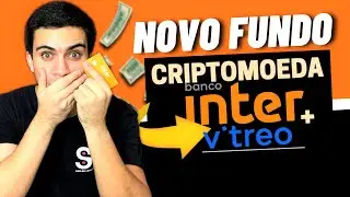 (URGENTE) Banco Inter LAN&Ccedil;A NOVO FUNDO CRIPTOMOEDA | COMO FUNCIONA NA PR&Aacute;TICA? Vale apena INVESTIR?