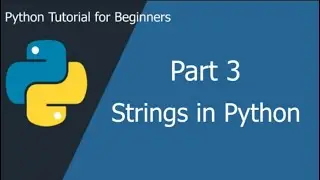strings in python | python tutorial for beginners | Part 3