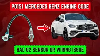 P0151 Mercedes Benz Engine Code | Bad O2 Sensor or Wiring Issue?