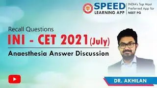 INI-CET 2021 Anaesthesia - Recall Questions & Answer discussion By Dr. Akhilan., MD