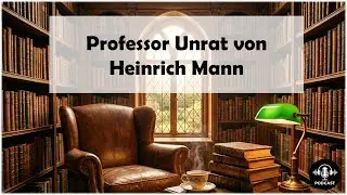 Professor Unrat von Heinrich Mann