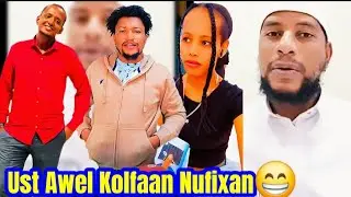 Ustaaz Awel kolfaan bufixan😁