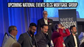 Upcoming National Events DLCG Mortgage Group